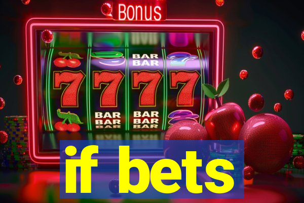 if bets